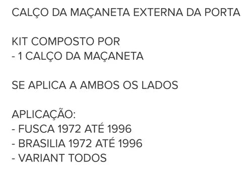 CALÇO DA MAÇANETA PORTA EXTERNA FUSCA BRASILIA VARIANT 1972 À 1996 NOVA